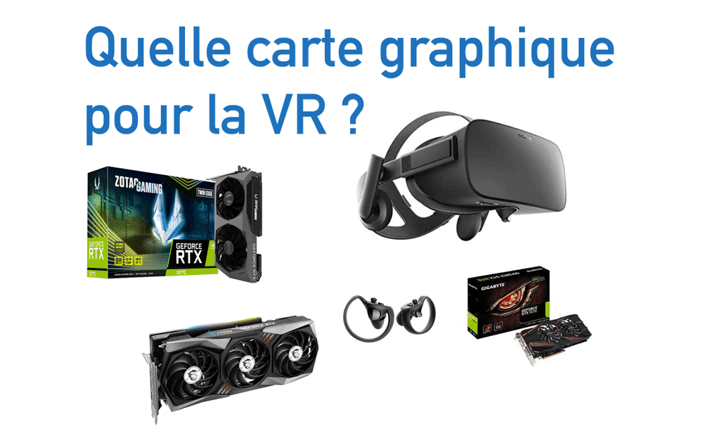 carte graphique casque vr